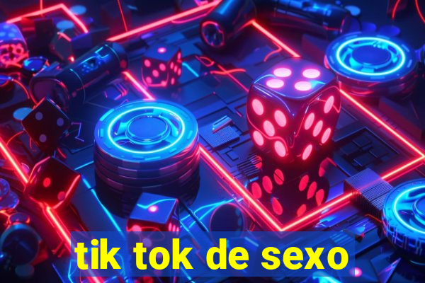 tik tok de sexo