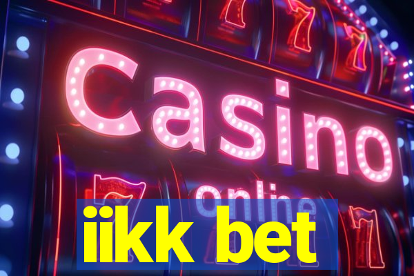 iikk bet