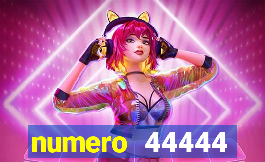 numero 44444 significado espiritual