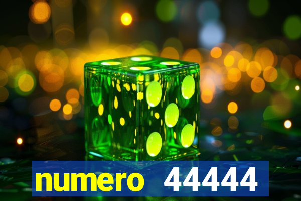 numero 44444 significado espiritual