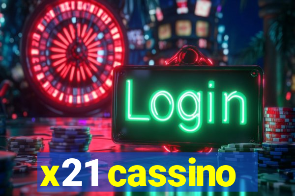 x21 cassino