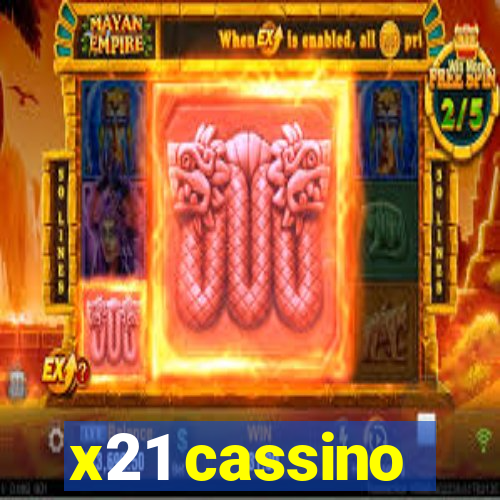 x21 cassino
