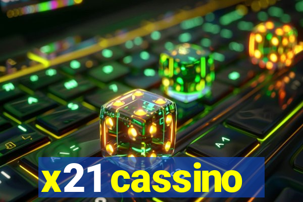 x21 cassino