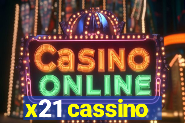 x21 cassino