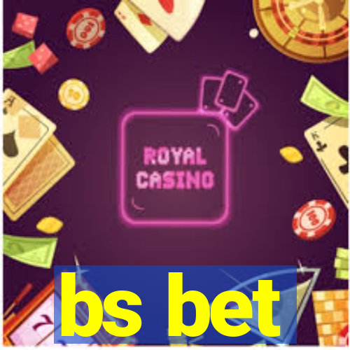 bs bet