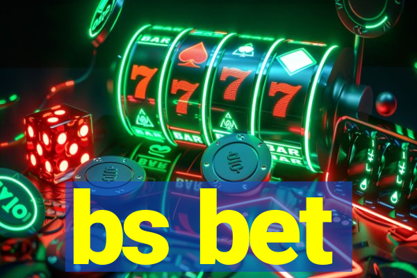bs bet
