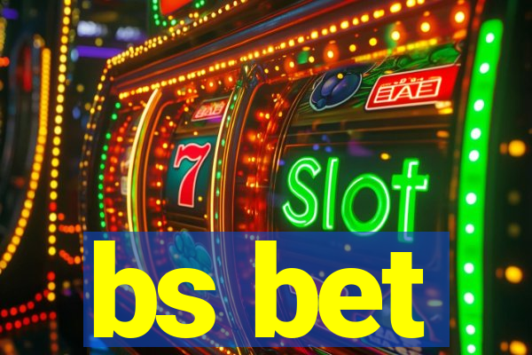 bs bet