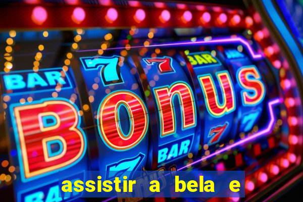 assistir a bela e a fera (2014 completo dublado mega filmes)