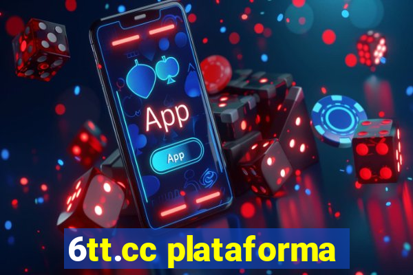 6tt.cc plataforma