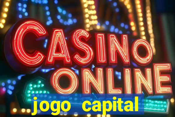 jogo capital download mobile