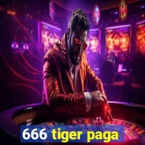 666 tiger paga