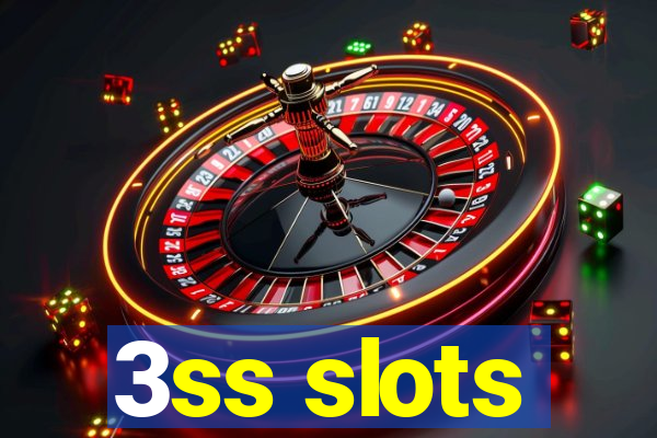 3ss slots