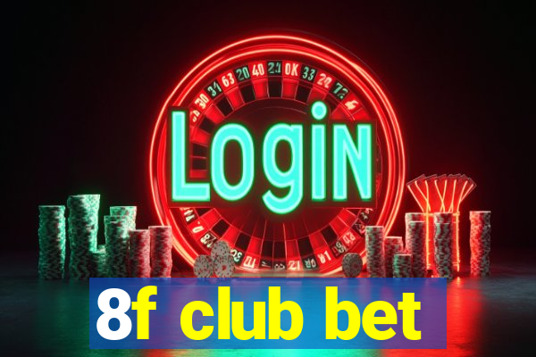 8f club bet