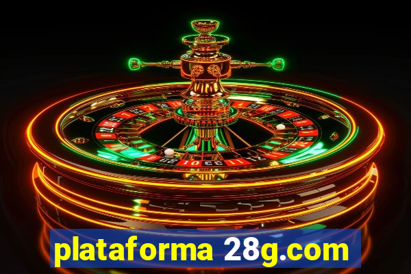 plataforma 28g.com