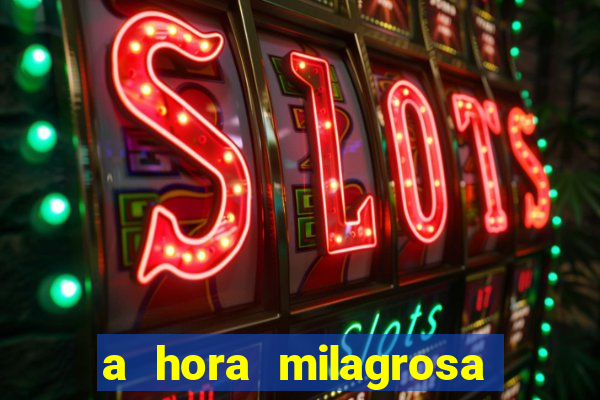 a hora milagrosa livro pdf download