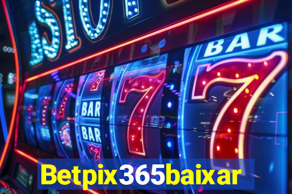 Betpix365baixar