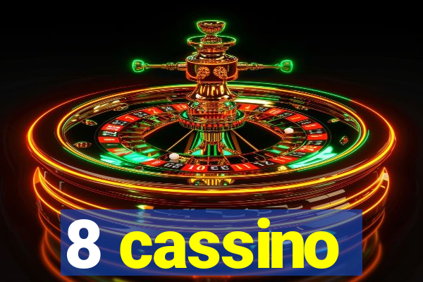 8 cassino