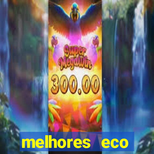 melhores eco resorts do brasil