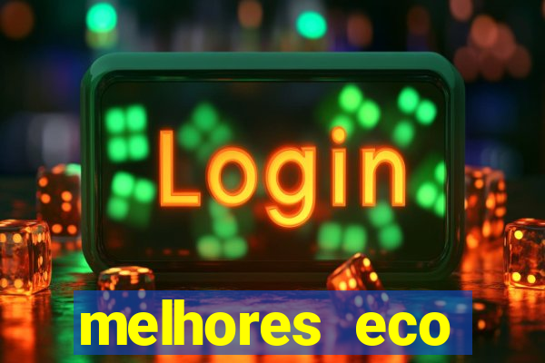 melhores eco resorts do brasil