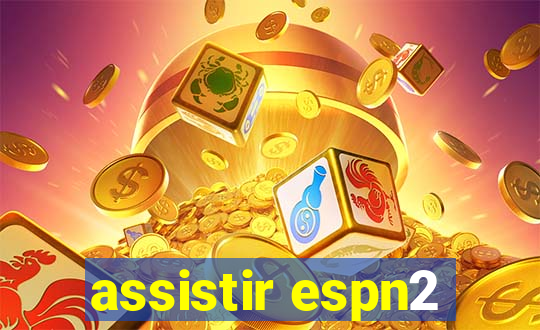 assistir espn2