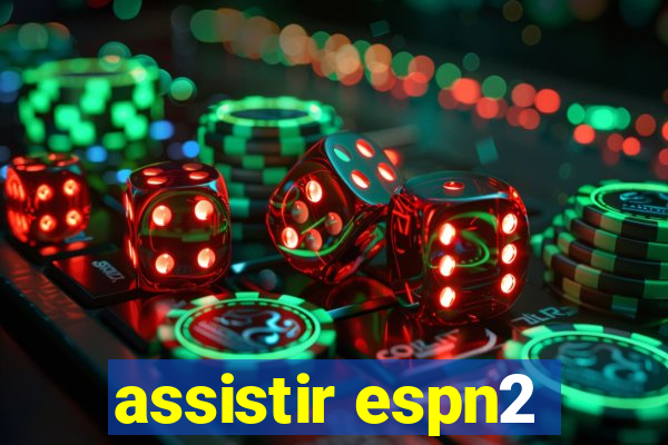 assistir espn2