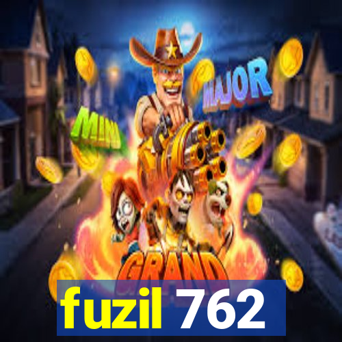fuzil 762
