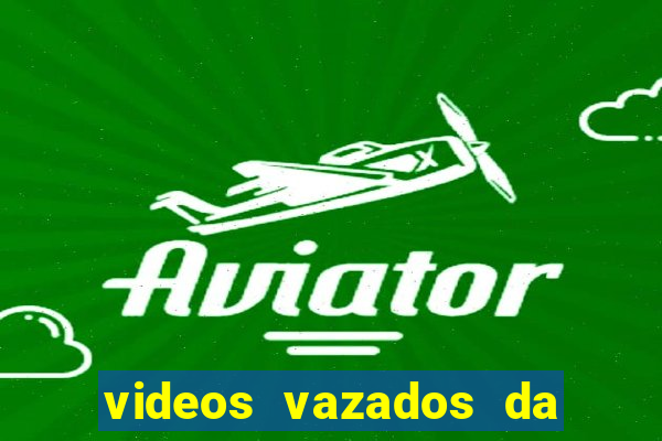 videos vazados da martina oliver
