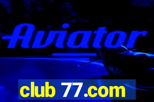 club 77.com