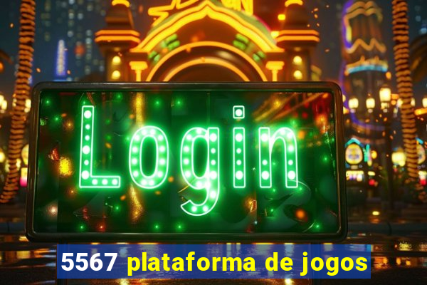 5567 plataforma de jogos