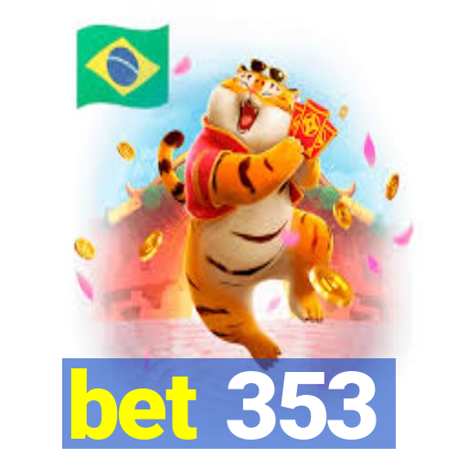 bet 353