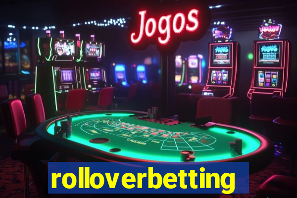 rolloverbetting