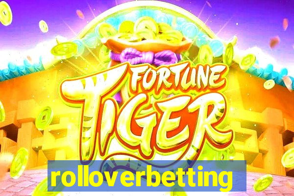 rolloverbetting
