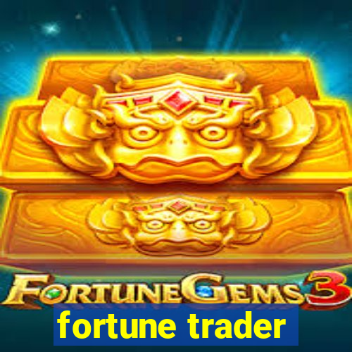 fortune trader