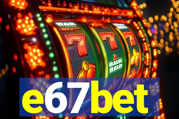 e67bet