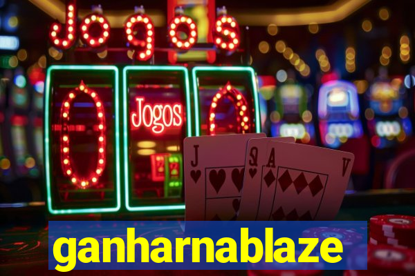 ganharnablaze