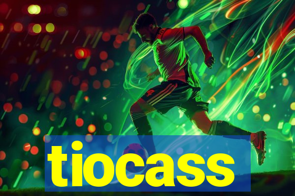 tiocass