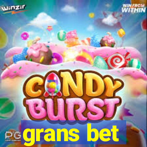 grans bet