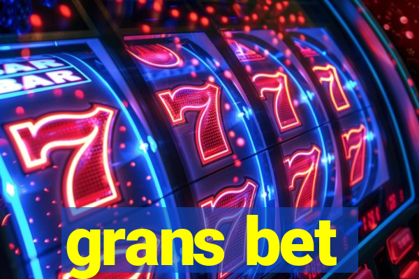 grans bet