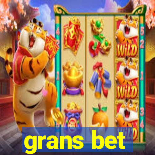 grans bet