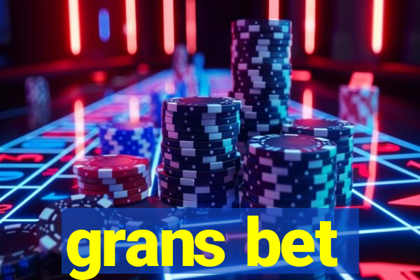 grans bet