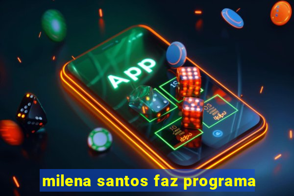 milena santos faz programa