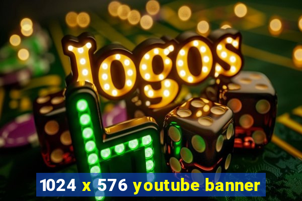 1024 x 576 youtube banner