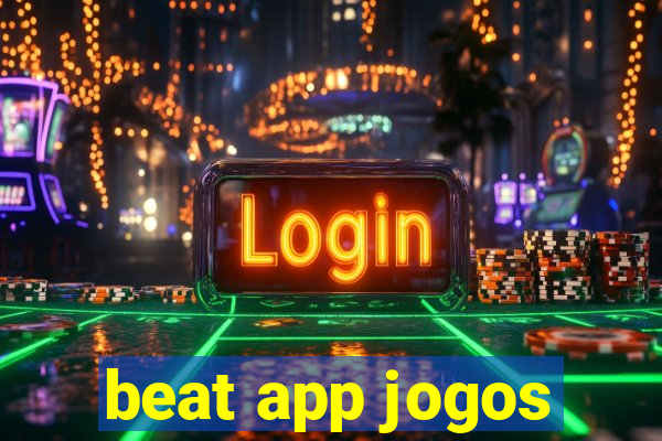 beat app jogos