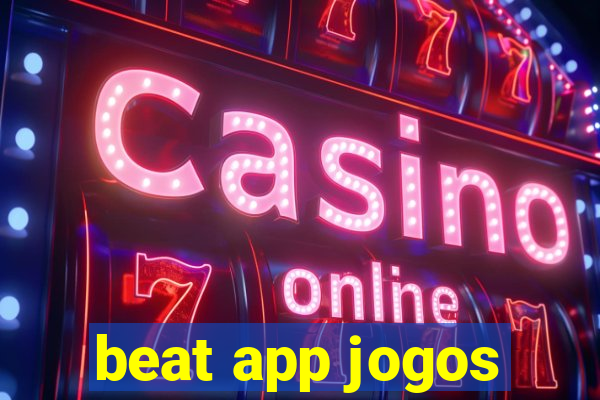 beat app jogos