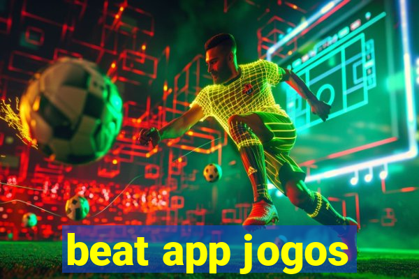beat app jogos