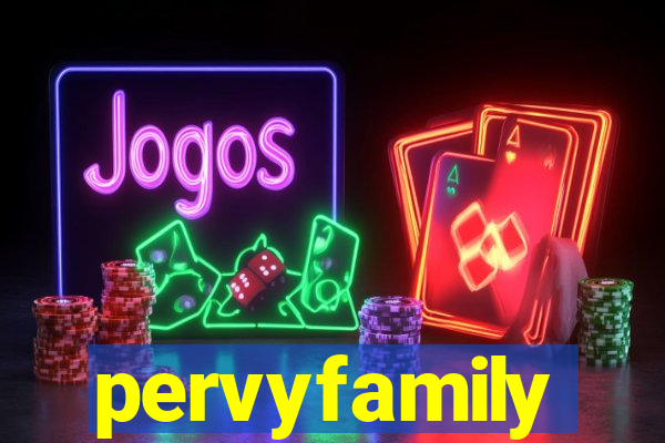 pervyfamily