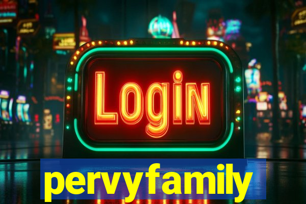 pervyfamily