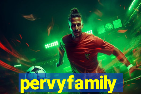 pervyfamily