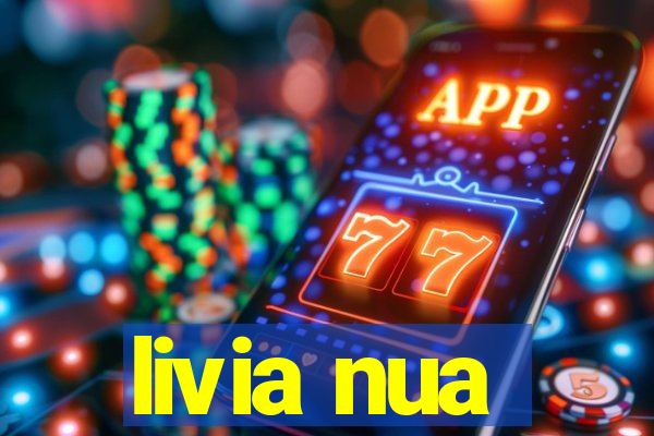 livia nua