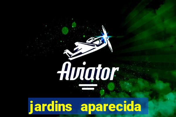 jardins aparecida de goiania